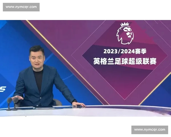 英超直播APP下载指南高清流畅赛事随时观看不容错过官方正版推荐